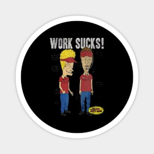 Work Suck Beavis Magnet